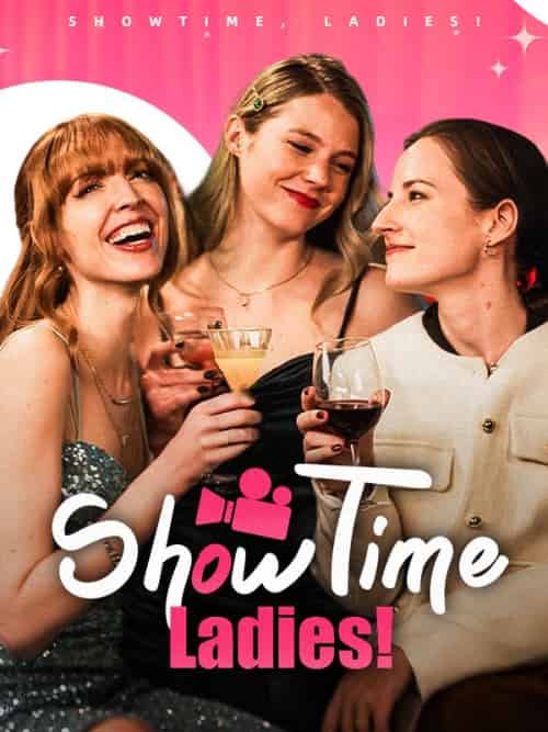 Showtime, Ladies!（50集全）Julia＆Emma - 紫橙海外短剧