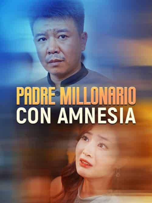 Padre Millonario con Amnesia Padre Millonario con Amnesia