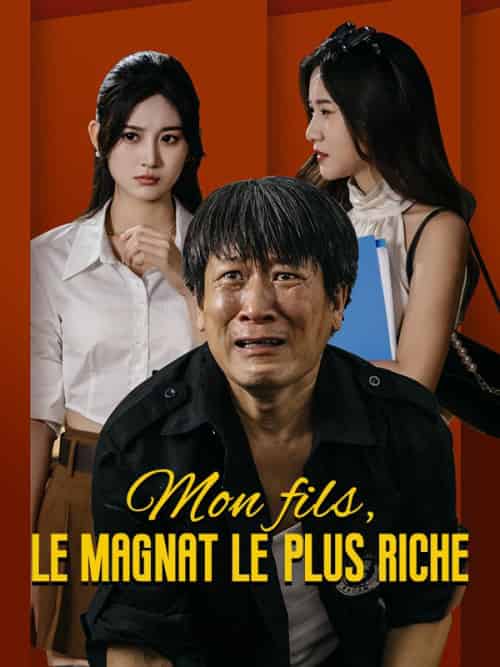 Mon fils, le magnat le plus riche Mon fils, le magnat le plus riche
