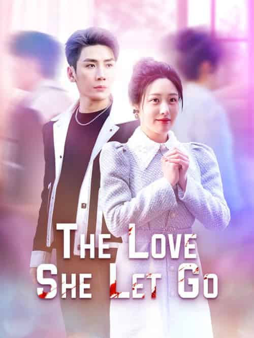 The Love She Let Go（38集全）Nelly＆Wood＆＆Hugo＆Meyer - 紫橙海外短剧