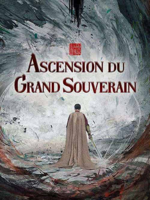 Ascension du Grand Souverain（81集全）Pascal＆Berger＆Jade＆Robin - 紫橙海外短剧