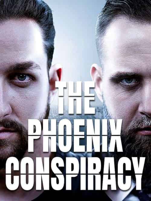 The Phoenix Conspiracy（48集全）Jack - 紫橙海外短剧