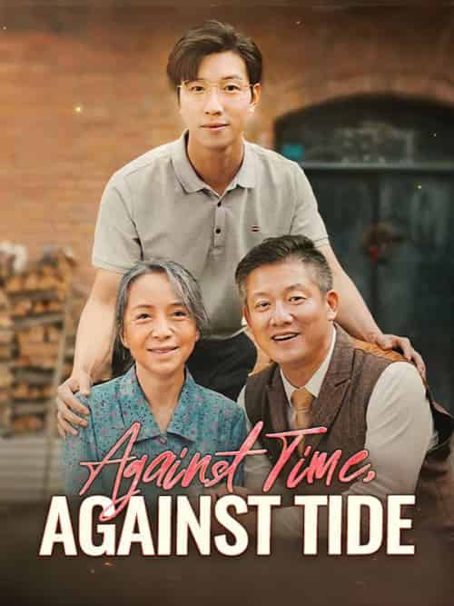 Against Time, Against Tide（68集全）Quinn＆Lowe＆＆Quentin＆Zahn - 紫橙海外短剧