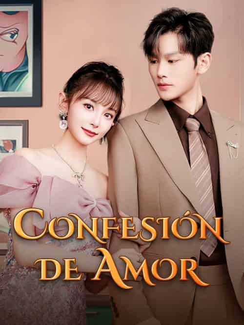 Confesión de Amor（55集全）Adrián＆Quiñones＆＆Luciana＆Suárez - 紫橙海外短剧