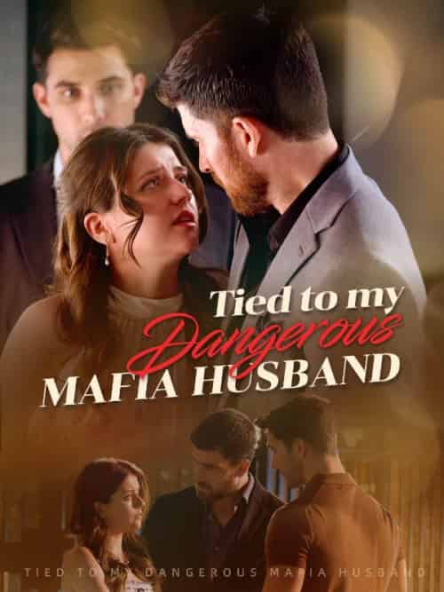 Tied to My Dangerous Mafia Husband（67集全）Laurent＆Ryan - 紫橙海外短剧