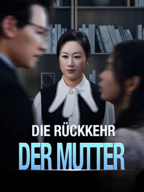 Die Rückkehr der Mutter(71集全)&Sara&Kern&&Jan&Grimm-紫橙网创项目网