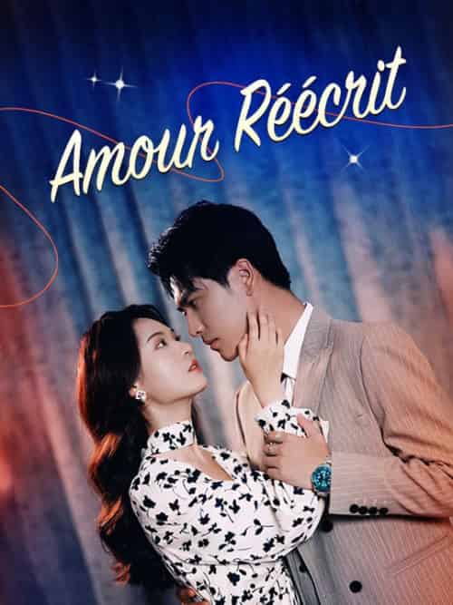Amour Réécrit（99集全）Alexsandre＆Durand＆Élise＆Laurent - 紫橙海外短剧