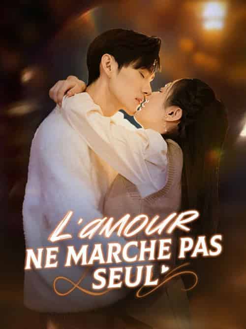 L＆#039;amour ne marche pas seul（102集全） - 紫橙海外短剧