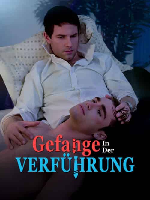 Gefangen in der Verführung（60集全）William＆Andrew＆Kensington＆＆Frank＆Clark - 紫橙海外短剧