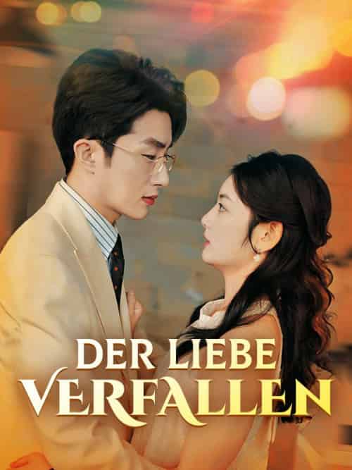 Der Liebe verfallen（70集全）Jan＆Zeller＆＆Mia＆Lange - 紫橙海外短剧