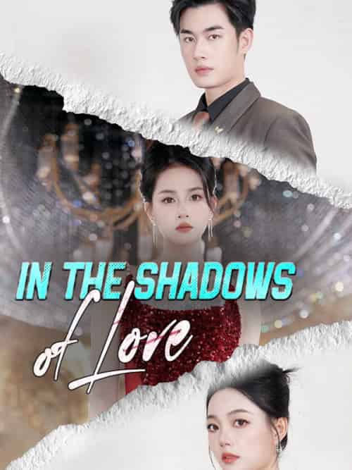 In the Shadows of Love（60集全）Colette＆Shaw - 紫橙海外短剧