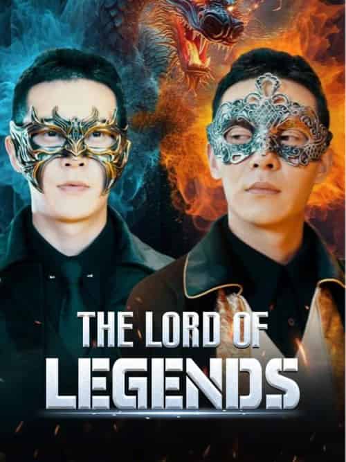 The Lord of Legends（89集全）Max＆Quinn - 紫橙海外短剧