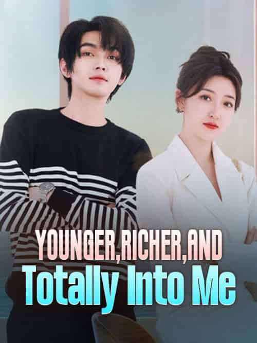 Younger, Richer, and Totally Into Me（76集全）Scarlett＆Goodwin＆＆Ian＆Steele - 紫橙海外短剧