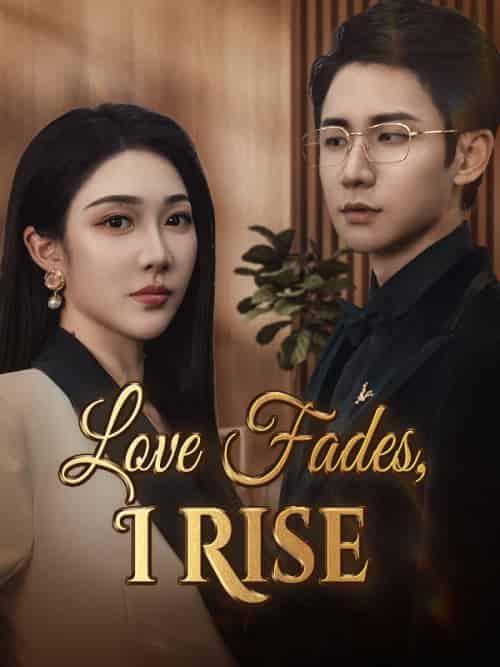 Love Fades, I Rise（51集全）Marcus＆Grant＆＆Wendy＆Lind - 紫橙海外短剧