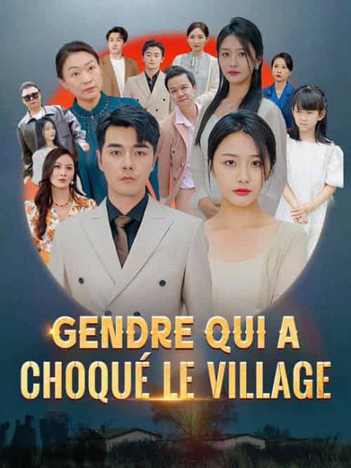 Gendre qui a choqué le village（120集全）Henry＆Blanc＆Yollande＆Dubois - 紫橙海外短剧