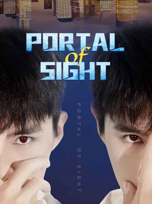 Portal of Sight（100集）Luke＆Gray＆＆Robin＆Reid - 紫橙海外短剧