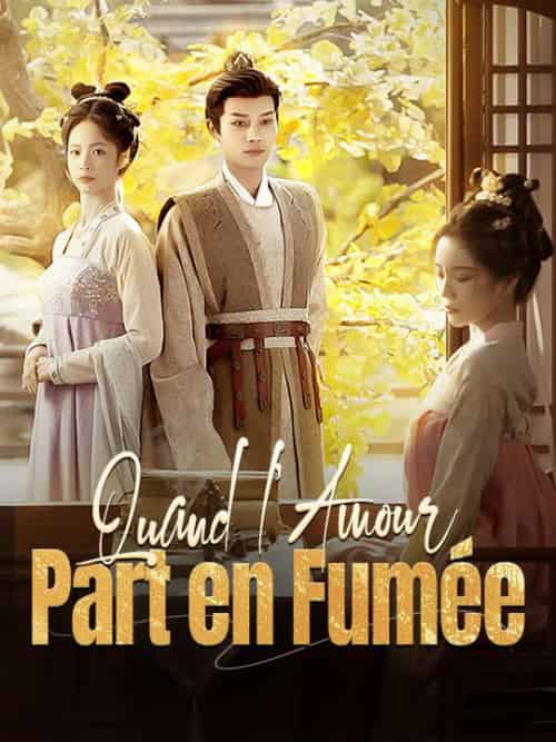 Quand l＆#039;Amour Part en Fumée（30集全）Mélanie＆Lacroix＆Maxime＆Dessange - 紫橙海外短剧