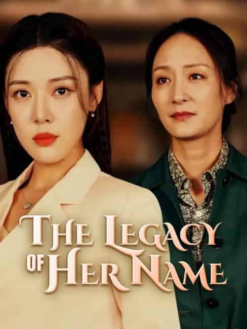 The Legacy of Her Name The Legacy of Her Name