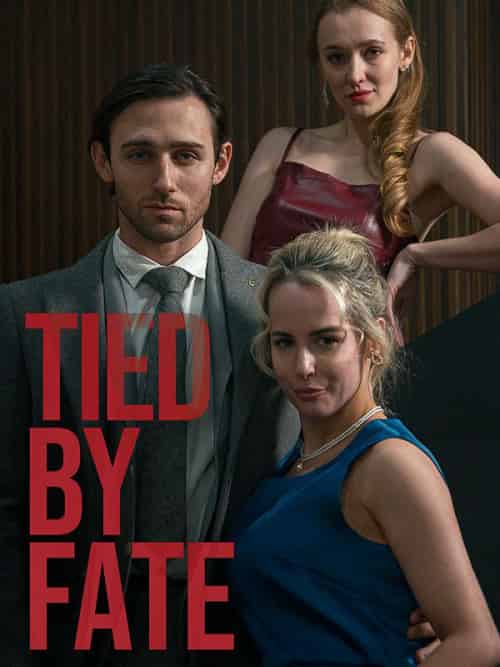 Tied By Fate（50集全）James＆Mia - 紫橙海外短剧