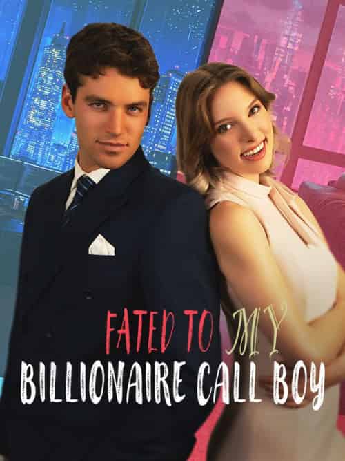 Fated to My Billionaire Call Boy（67集全）Dominic＆Bridges＆＆Claire＆Newton - 紫橙海外短剧