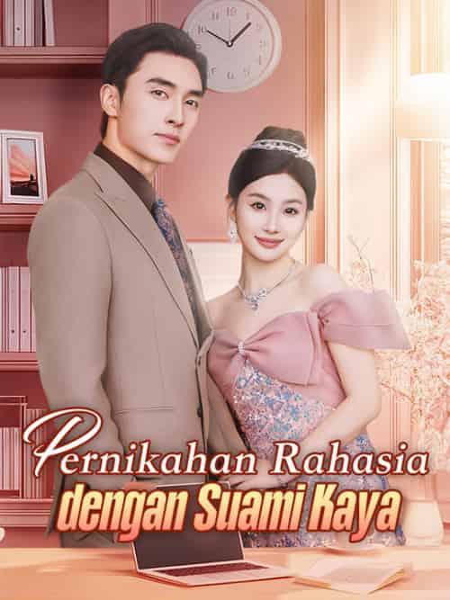 Pernikahan Rahasia dengan Suami Kaya（57集全）Tiara＆Jayadi＆＆James＆Sendrana - 紫橙海外短剧
