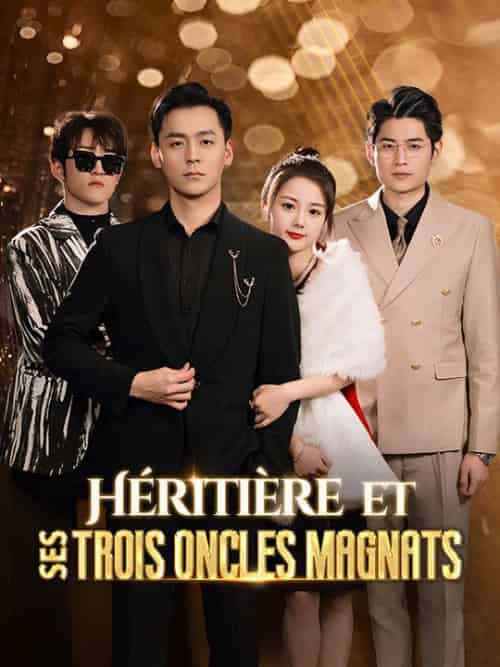 Héritière et ses Trois Oncles Magnats Héritière et ses Trois Oncles Magnats