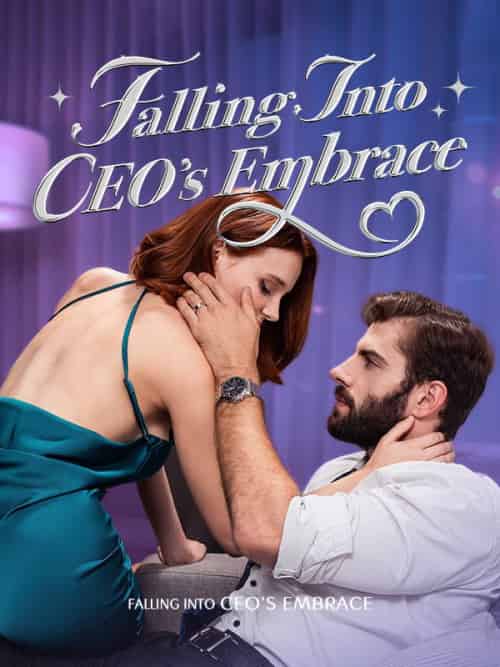 Falling Into Ceo's Embrace Falling Into Ceo's Embrace