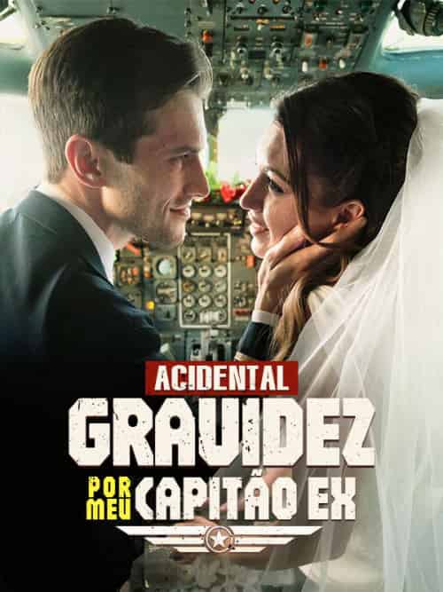 Acidental Gravidez por Meu Capitão Ex（58集全）Daniel＆Gomes＆＆Lucrécia＆Silva - 紫橙海外短剧