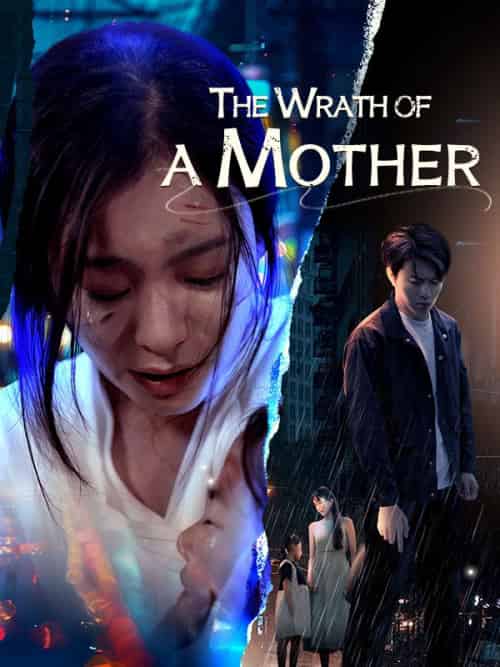 The Wrath of a Mother（55集全）Leon＆Irwin＆＆Bree＆Tobin - 紫橙海外短剧