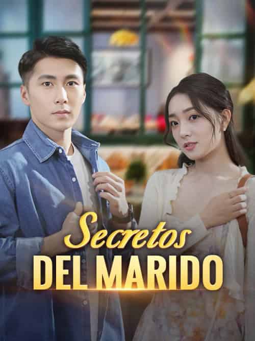 Secretos del Marido（60集） - 紫橙海外短剧