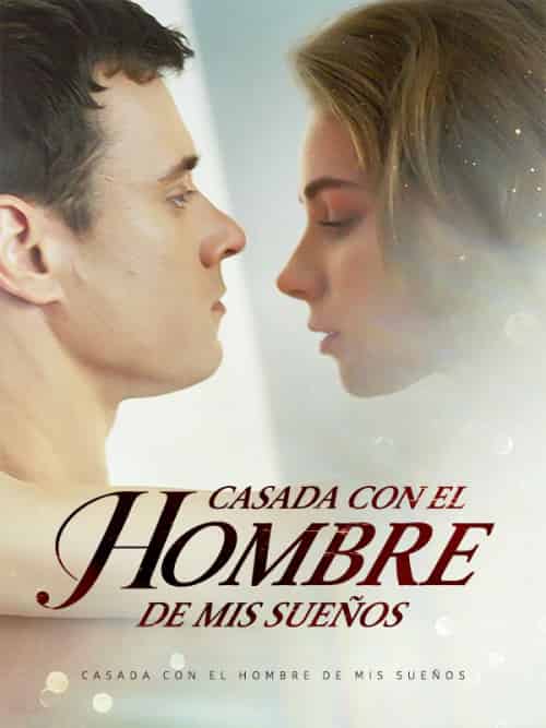 Casada con el Hombre de mis Sueños Casada con el Hombre de mis Sueños