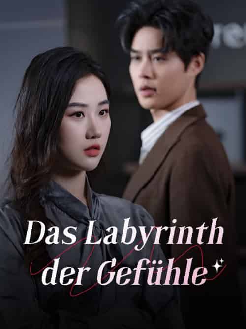 Das Labyrinth der Gefühle（104集） - 紫橙海外短剧