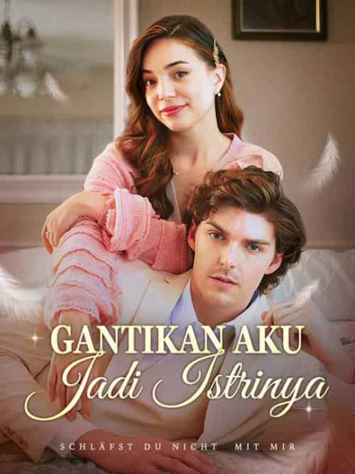 Gantikan Aku Jadi Istrinya（59集全）Clara＆Herty＆＆Miles＆Kipling - 紫橙海外短剧