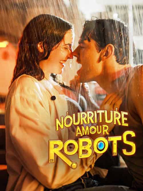 Nourriture, Amour et Robots（68集全）Lydie＆Lefèvre＆Elouan＆Guillot - 紫橙海外短剧
