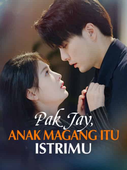 Pak Jay, Anak Magang itu Istrimu Pak Jay, Anak Magang itu Istrimu
