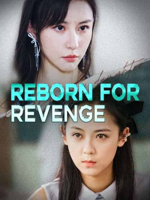 Reborn for Revenge Reborn for Revenge
