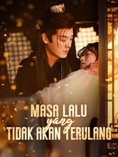 Masa Lalu yang Tidak Akan Terulang（100集全）Nisa＆Warla＆＆Baim＆Lizard - 紫橙海外短剧