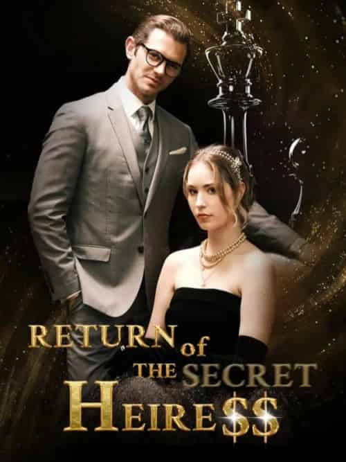Return of the Secret Heiress（62集全）Bryan＆Laura - 紫橙海外短剧