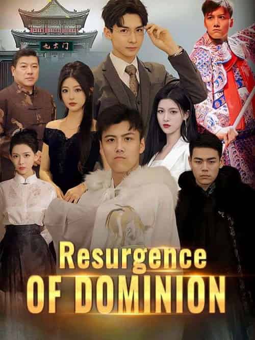 Resurgence of Dominion（91集全）Christian＆Cooper＆＆Luna＆Summers - 紫橙海外短剧