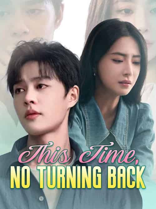 This Time, No Turning Back（35集全）Clara＆Bishop＆＆Philip＆Page - 紫橙海外短剧