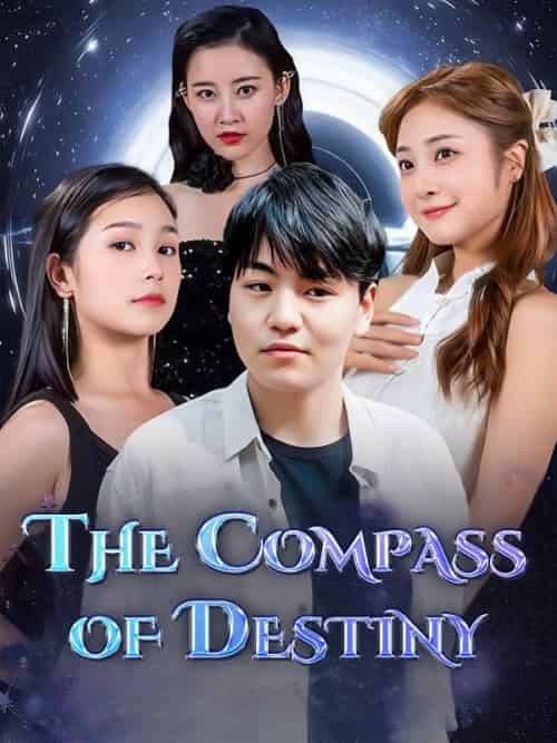 The Compass of Destiny（92集全）Derek＆Lang＆＆Daisy＆Frost - 紫橙海外短剧