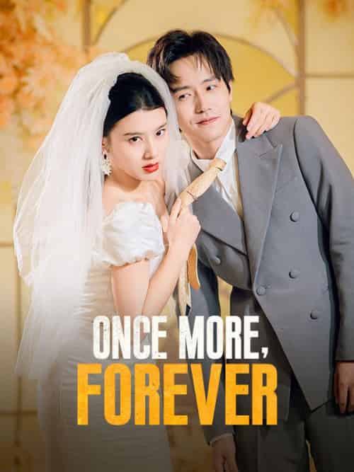 Once More, Forever（80集全）Clare＆Gale＆＆Jack＆Johnson - 紫橙海外短剧