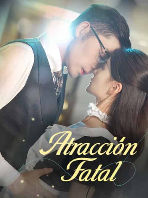 Atracción Fatal（81集全）Teodoro＆Medina＆＆Ambar＆Valdés - 紫橙海外短剧