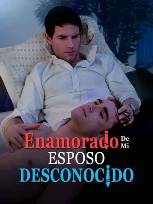 Enamorado de Mi Esposo Desconocido（60集全）Vicente＆Andrés＆Acero＆＆Fernando＆López - 紫橙海外短剧