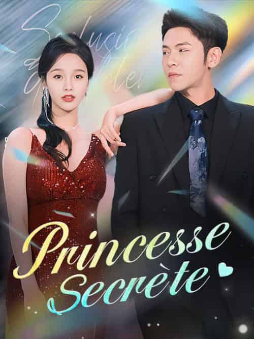 Princesse Secrète（81集全）Zoé＆Valentin＆Noé＆Girard - 紫橙海外短剧