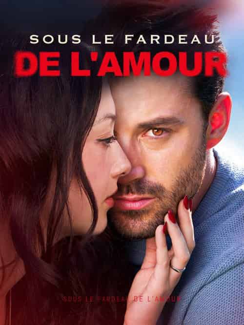 Sous le Fardeau de l＆#039;Amour（54集全）Blaise＆Morin＆Johanne＆Savoie - 紫橙海外短剧