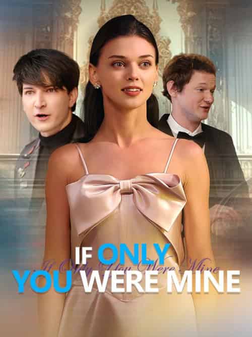If Only You Were Mine（50集全）Brandon＆Sarah - 紫橙海外短剧