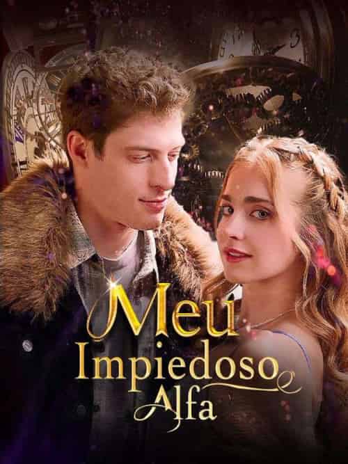 Meu Impiedoso Alfa（53集全）Rael＆Barbosa＆＆Aurora - 紫橙海外短剧