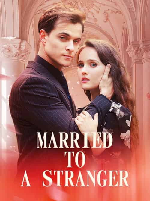 Married To A Stranger Married To A Stranger