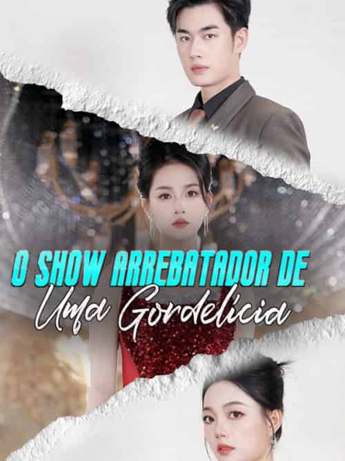 O Show Arrebatador de Uma Gordelícia（60集全）Magda＆Silveira - 紫橙海外短剧